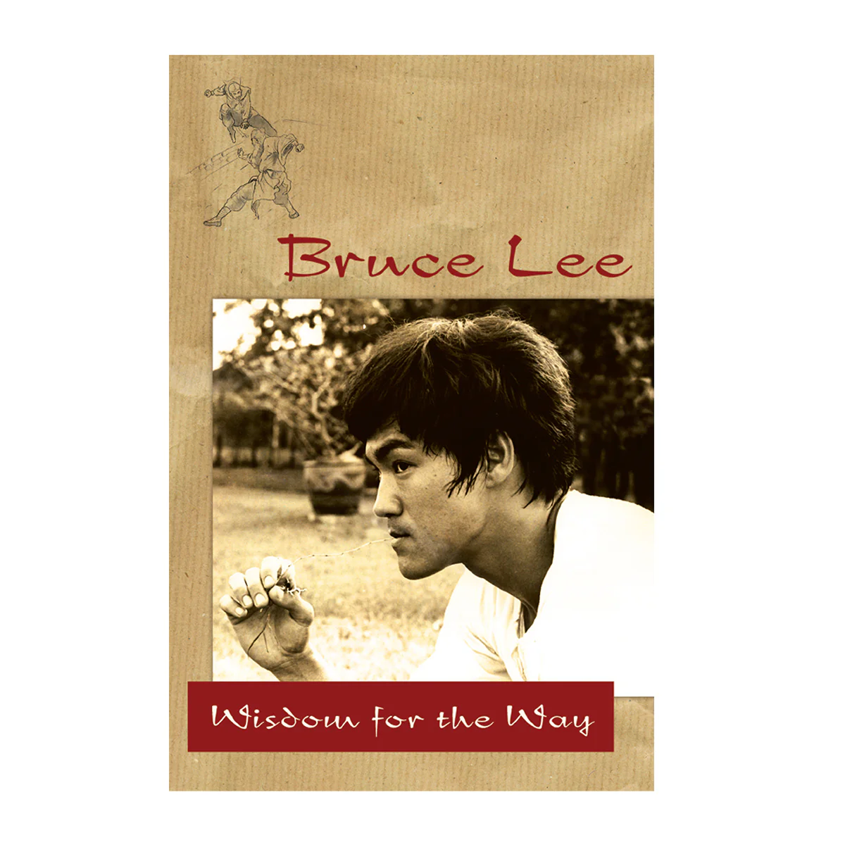 Bruce Lee: Wisdom for the Way
